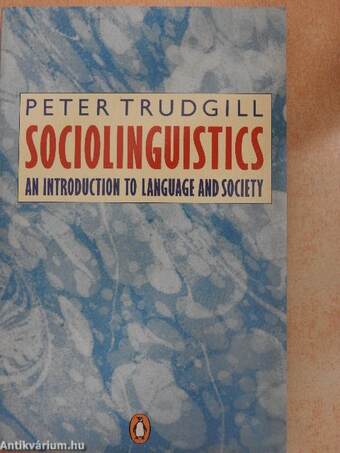 Sociolinguistics: An Introduction to Language and Society