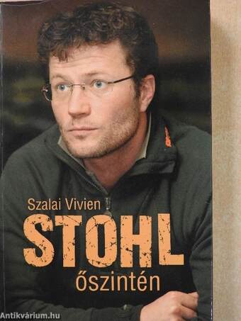 Stohl őszintén