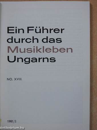 Ein Führer durch das Musikleben Ungarns No. XVIII. 1981/2