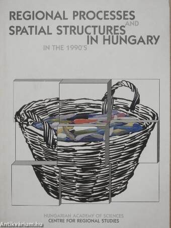 Regional Processes and Spatial Structures in Hungary in the 1990's