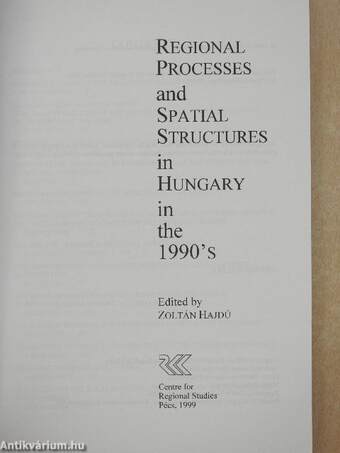 Regional Processes and Spatial Structures in Hungary in the 1990's