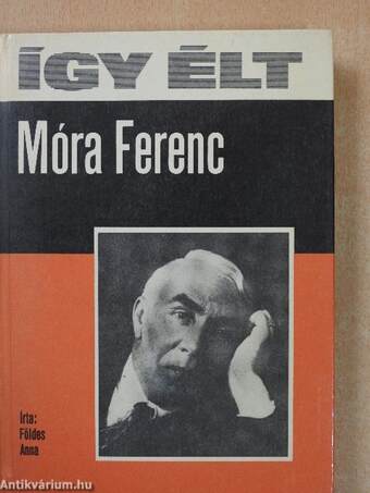 Így élt Móra Ferenc