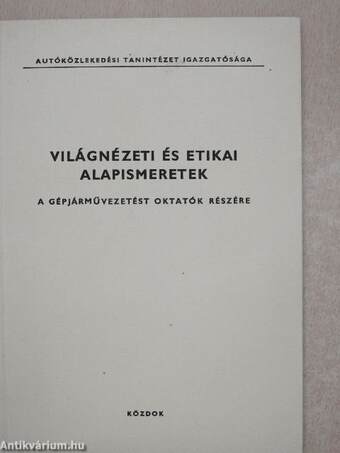 Világnézeti és etikai alapismeretek a gépjárművezetést oktatók részére