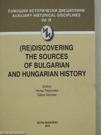 (Re)Discovering the Sources of Bulgarian and Hungarian History