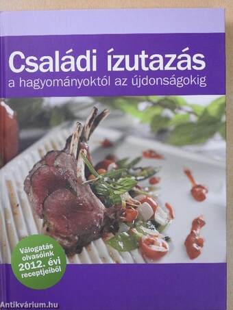 Családi ízutazás a hagyományoktól az újdonságokig