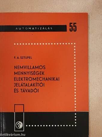 Nemvillamos mennyiségek elektromechanikai jelátalakítói és távadói