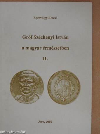 Gróf Széchenyi István a magyar érmészetben II.