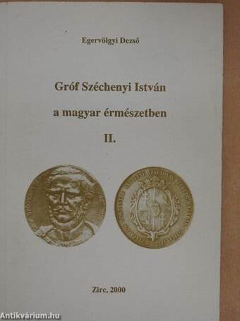 Gróf Széchenyi István a magyar érmészetben II.