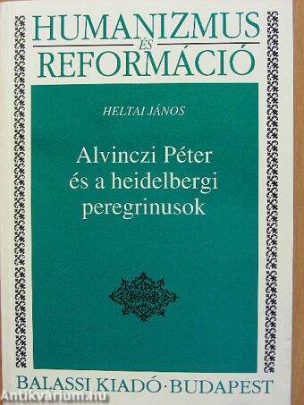 Alvinczi Péter és a heidelbergi peregrinusok