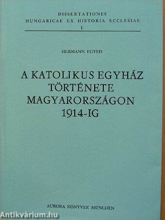 A katolikus egyház története Magyarországon 1914-ig