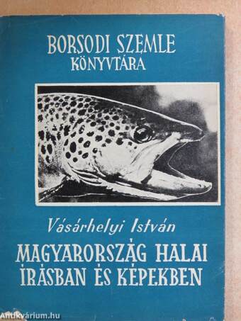 Magyarország halai írásban és képekben