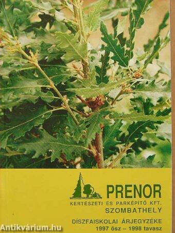 Prenor Kertészeti és Parképítő Kft. díszfaiskolai árjegyzéke 1997. ősz - 1998. tavasz