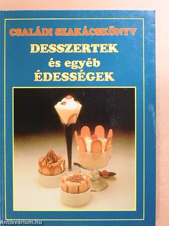 Desszertek és egyéb édességek