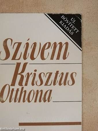 Szívem - Krisztus otthona