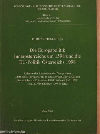 Die Europapolitik Innerösterreichs um 1598 und die EU-Politik Österreichs 1998