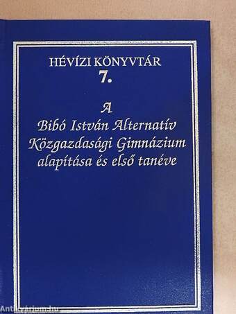 A Bibó István Alternatív Közgazdasági Gimnázium alapítása és első tanéve