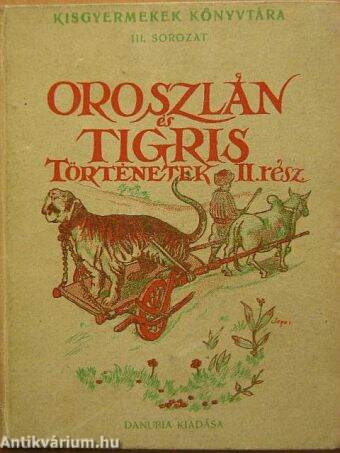 Oroszlán- és tigris- történetek II.