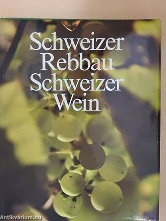 Schweizer Rebbau, Schweizer Wein