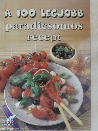 A 100 legjobb paradicsomos recept