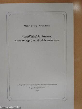 A textilkészítés története, nyersanyagai, eszközei és módszerei