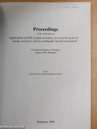 Proceedings of the workshop on "Application of GPS in plate tectonics, in research on fossil energy resources and in earthquake hazard assessment"