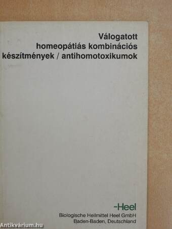 Válogatott homeopátiás kombinációs készítmények/antihomotoxikumok