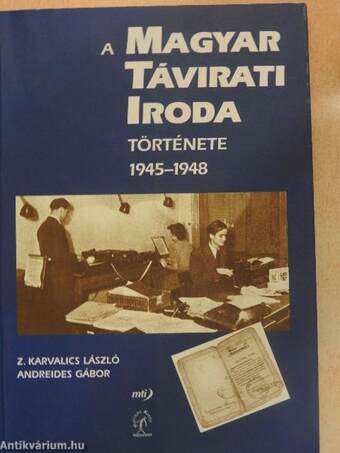 A Magyar Távirati Iroda története 1945-1948