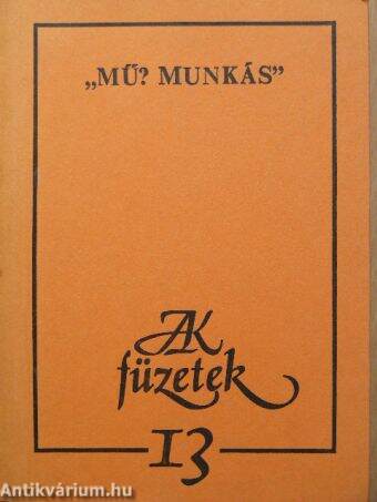 "Mű? Munkás"