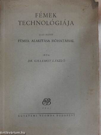 Fémek technológiája I.