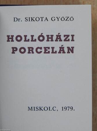 Hollóházi porcelán (minikönyv) (számozott)/Hollóházi porcelán (minikönyv) (számozott) - Plakettel