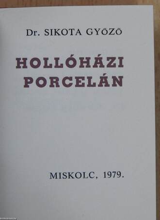 Hollóházi porcelán (minikönyv) (számozott)/Hollóházi porcelán (minikönyv) (számozott) - Plakettel