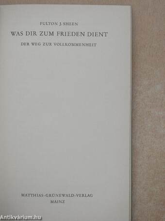 Was Dir zum Frieden dient