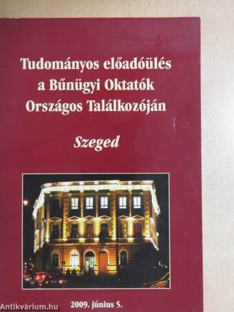 Tudományos előadóülés a Bűnügyi Oktatók Országos Találkozóján