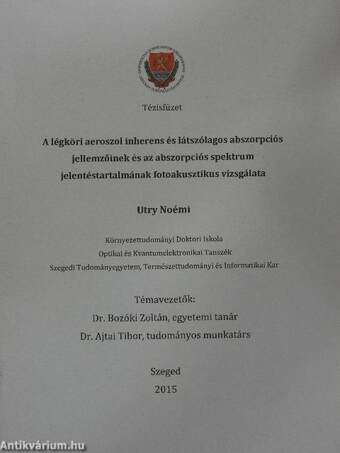 A légköri aeroszol inherens és látszólagos abszorpciós jellemzőinek és az abszorpciós spektrum jelentéstartalmának fotoakusztikus vizsgálata