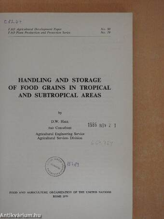 Handling and Storage of Food Grains in Tropical and Subtropical Areas