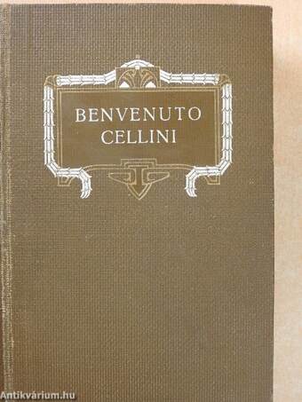 Benvenuto Cellini önéletirása I-II.