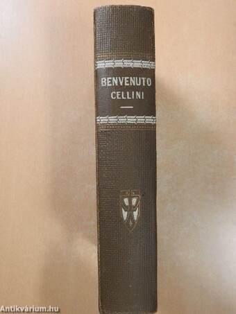 Benvenuto Cellini önéletirása I-II.