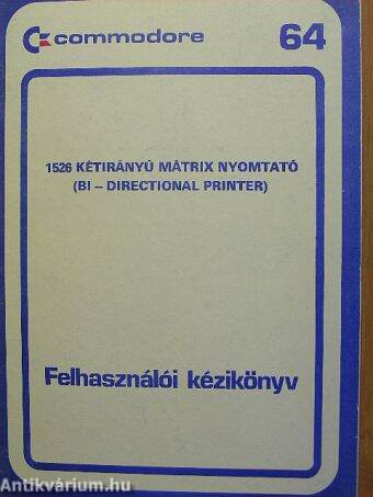 Commodore 64 - 1526 Kétirányú mátrix nyomtató (BI - Directional Printer) felhasználói kézikönyv