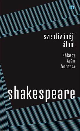 Szentivánéji álom - Nádasdy Ádám fordítása