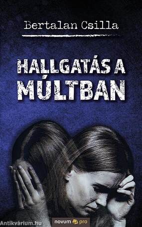 Hallgatás a múltban