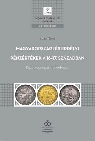 Magyarországi és erdélyi pénzértékek - Közép-európai kitekintéssel