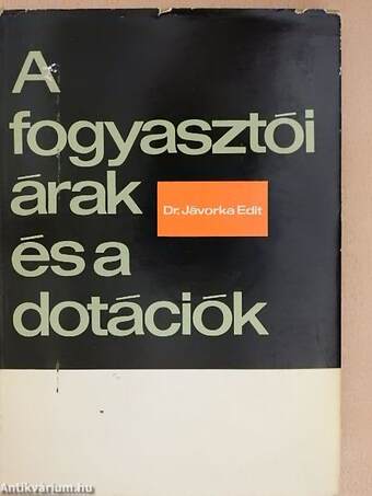 A fogyasztói árak és a dotációk