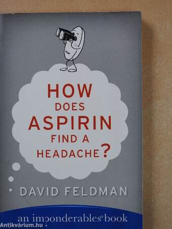 How does Aspirin find a headache?