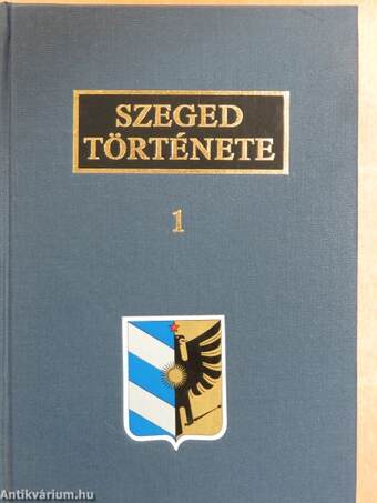 Szeged története 1-5./Kronológia a kezdetektől 1944-ig