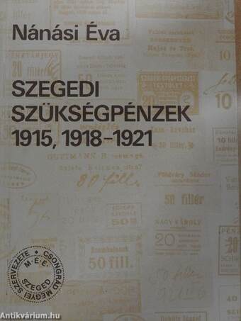 Szegedi szükségpénzek 1915, 1918-1921