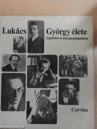 Lukács György élete képekben és dokumentumokban