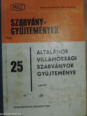 Általános villamossági szabványok gyűjteménye I-II.