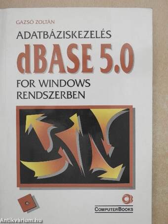 Adatbáziskezelés dBase 5.0 for Windows rendszerben 