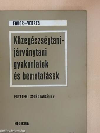 Közegészségtani-járványtani gyakorlatok és bemutatások