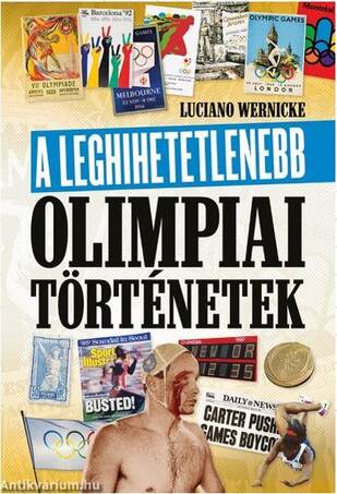 A leghihetetlenebb olimpiai történetek